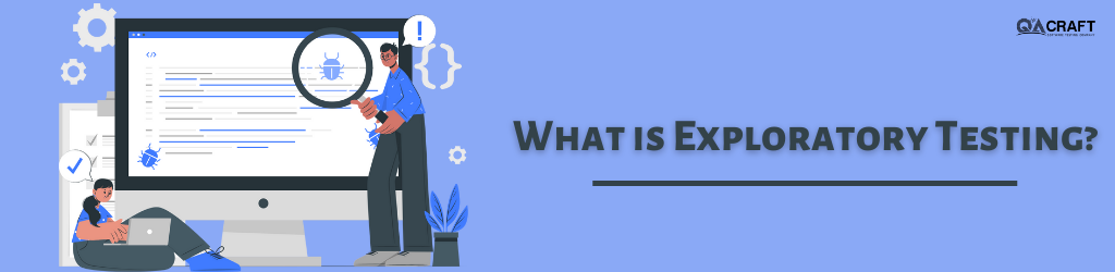 What is Exploratory Testing