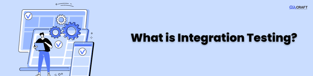 What is integration testing - brief guide
