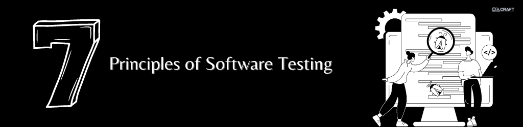 7 Principles Of Software Testing