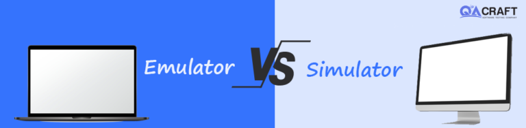 Simulators Vs Emulators : What's The Difference? - QACraft