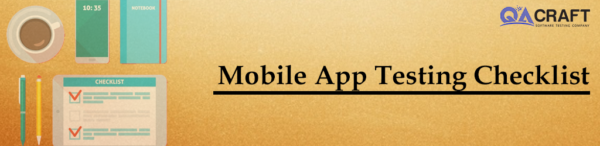 Mobile App Testing Checklist (release Checklist) - QACraft