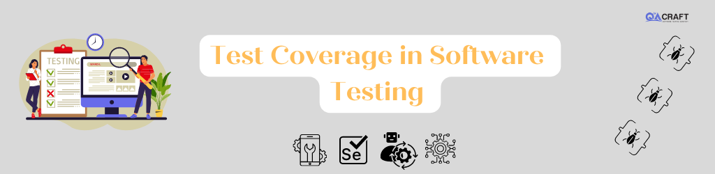 Test Coverage in Software Testing