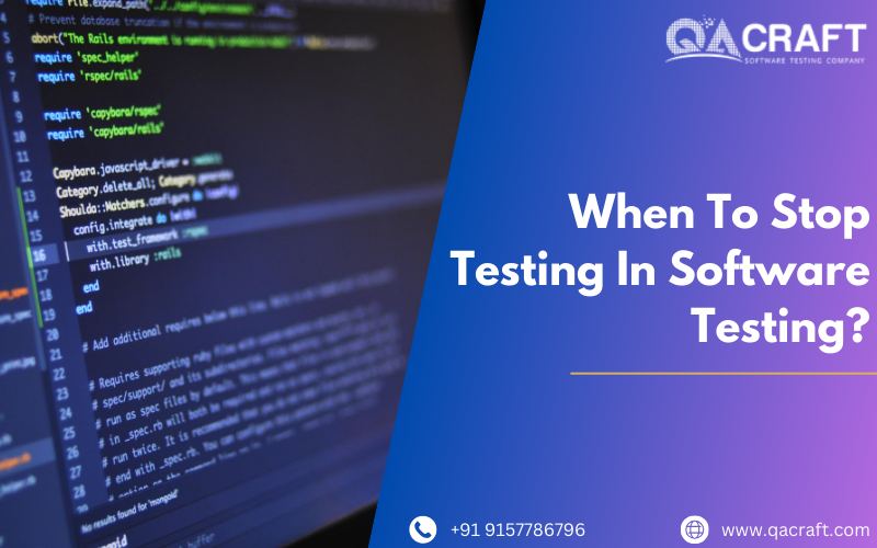 When To Stop Testing In Software Testing