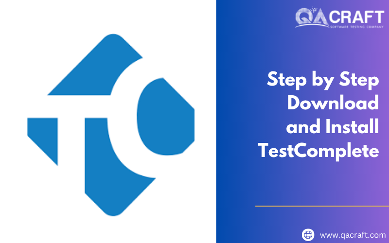 Step by Step Download and Install TestComplete